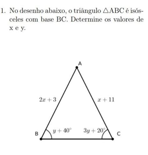 No Desenho Abaixo O Triângulo ∆abc é Isósceles Com Base Bc Determine Os Valores De X E Y