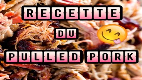 Recette Du Pulled Pork Effiloch De Porc Youtube