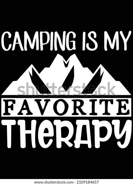 Camping My Favorite Therapy Vector Art Stock Vector Royalty Free