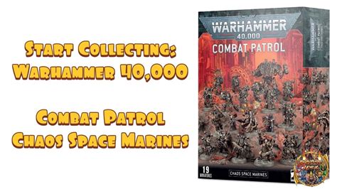 Start Collecting Warhammer Combat Patrol Chaos Space Marines