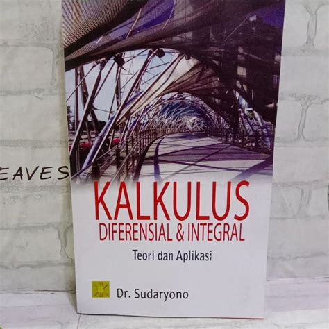 Jual Kalkulus Diferensial Dan Integral Teori Dan Aplikasi Shopee