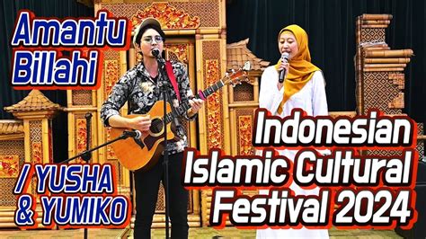 LIVEAmantu Billahi Yusha Yumiko Indonesian Islamic Cultural