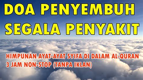 Doa Penyembuh Segala Penyakit Youtube