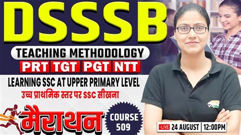 Dsssb 2024 Teaching Methodology Marathon Tgtpgtprt Course 509