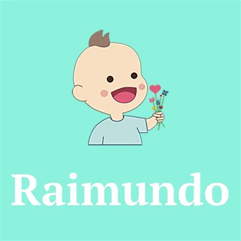 Raimundo: Baby Name Meaning, Origin, Popularity