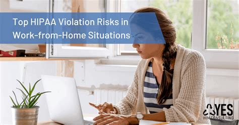 Look Out For These Hipaa Violation Risks In Work From Home Scenarios