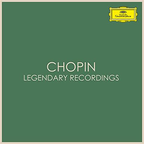 Amazon Musicでvarious Artists And Frederic Chopinのchopin Legendary Recordingsを再生する