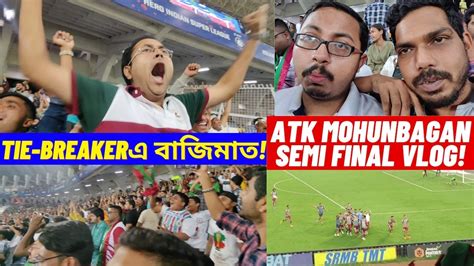 Atk Mohunbagan Vs Hyderabad Fc Vlog 🔥 Full Tie Breaker ️ Youtube