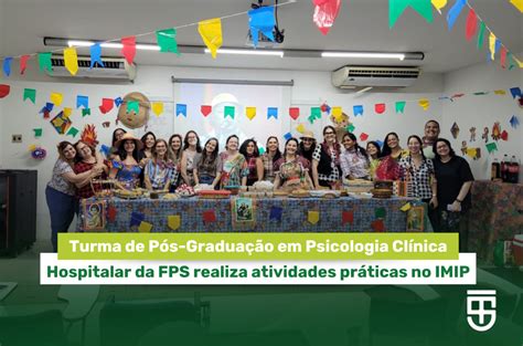 Turma De P S Gradua O Em Psicologia Cl Nica Hospitalar Da Fps Realiza