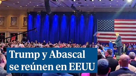 Trump Y Abascal Se Re Nen En Eeuu Youtube