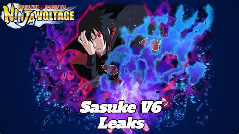 Sasuke V6 Leaks Naruto X Boruto Ninja Voltage Youtube