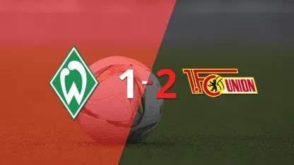 Werder Bremen vs Unión Berlín en vivo seguí el partido minuto a