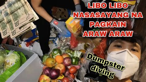 Dumpster Diving Libo Libo Ang Nasasayang Na Pagkain Araw Araw Tintapon