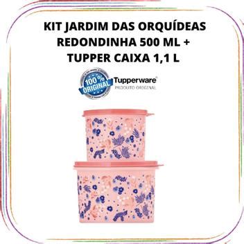 Kit Tupperware Orquídeas Redondinha 500 ml Tupper Caixa 1 1 litro