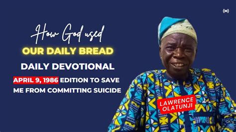 How God Used Our Daily Bread Devotional April 9 1986 Edition To Save Me From Committing Suicide