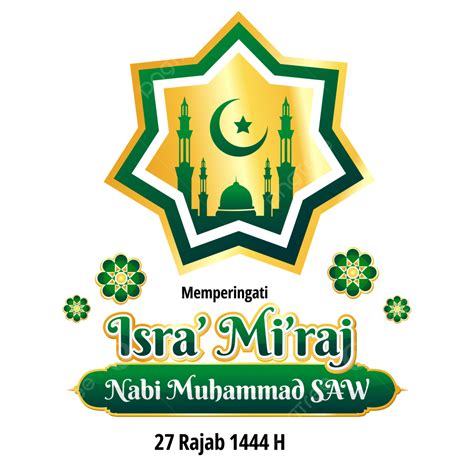 Commemorating The Isra Miraj Of The Prophet Muhammad Saw Of Islamic Celebration Isra Miraj 2023