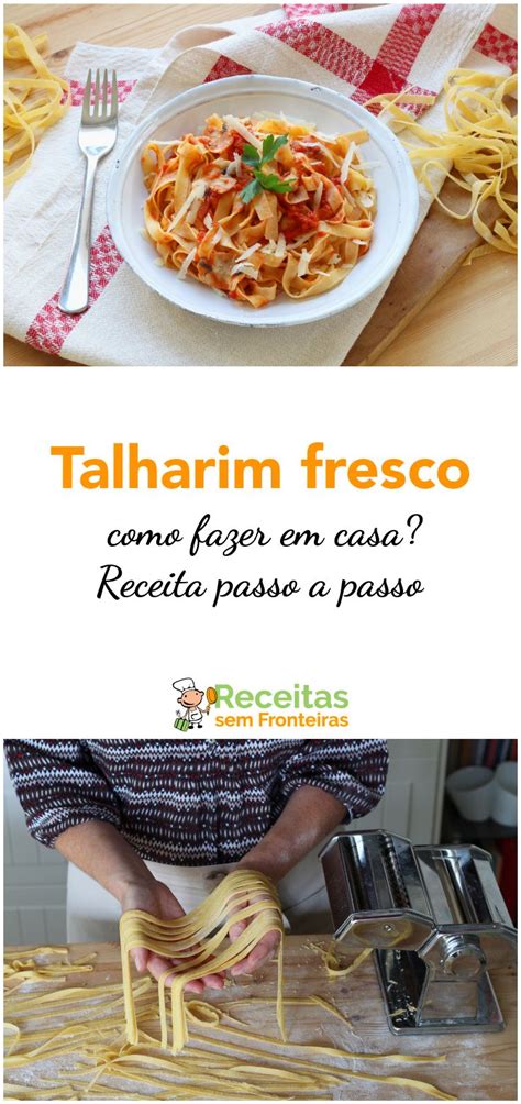 Talharim Fresco Como Fazer Em Casa Receitas Frango Receitas De