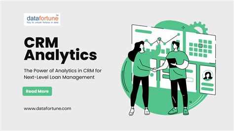 Crm Analytics The Power Of Analytics In Crm For Next Level Loan Management