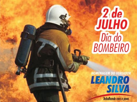 Leandro Silva 2 De Julho Dia Do Bombeiro