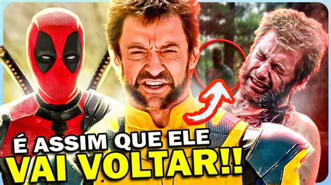 EXPLICADO COMO O WOLVERINE VAI VOLTAR EM DEADPOOL 3 VIAGEM NO