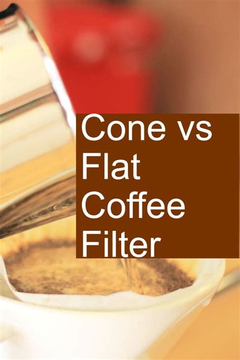 Cone Vs Flat Coffee Filter Does Filter Shape Impact Coffee Flavor