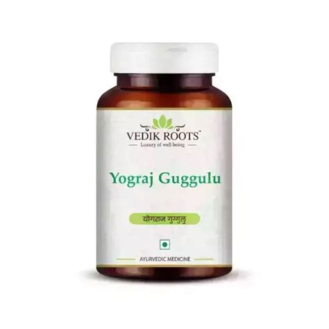 Vedikroots Yograj Guggulu Pack Of Uses Price Dosage Side Effects