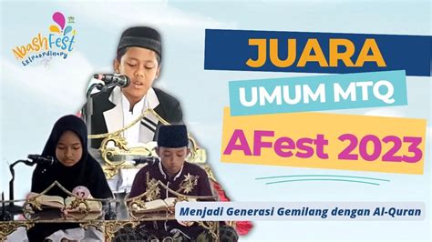 Juara Umum Musabaqoh Tilawatil Quran Mtq Abash Fest Youtube