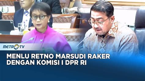 FULL MENLU RETNO MARSUDI RAKER DENGAN KOMISI I DPR RI YouTube