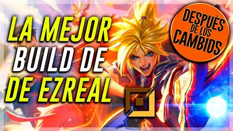 La build y Runas mas POPULARES de Ezreal después de los cambios