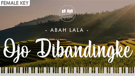 Abah Lala Ojo Dibandingke Female Key Karaoke Piano Youtube