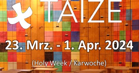 Taiz Fahrt Holy Week Karwoche Pfarrei St Peter Und Paul