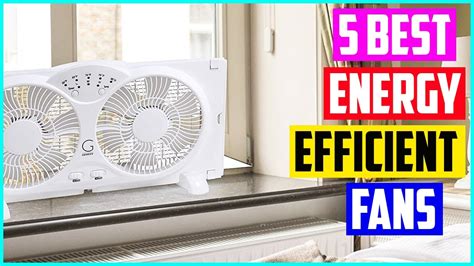 The 5 Best Energy Efficient Fans Of 2021 YouTube