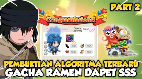 Pembuktian Trick Gacha Ramen Part Auto Di Jamin Dapet Ninja Sss