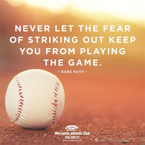 Babe Ruth Quotes Never Let The Fear Of Striking Out