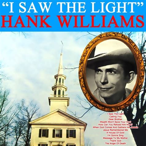 I Saw The Light Hank Williams Qobuz