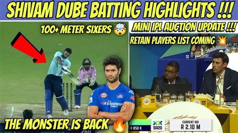 Shivam Dube Monster Batting 🥵 Mini Ipl Auction Update 🔥 Csk Fans News