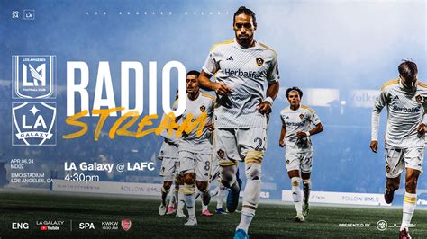 Radio Stream Presented By JLab Audio LA Galaxy Vs LAFC April 6 2024