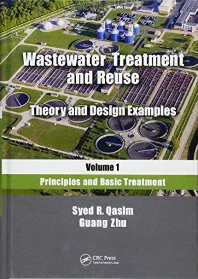 Wastewater Treatment And Reuse Theory And Design Examples Volume