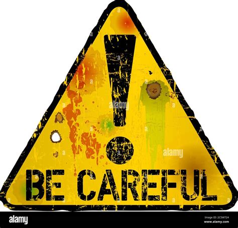 Be Careful Sign Warning Sign Vector Illustration Stock Vector Image