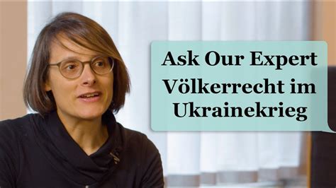 Völkerrecht im Ukrainekrieg Ask Our Expert Prof Dr Anna Petrig