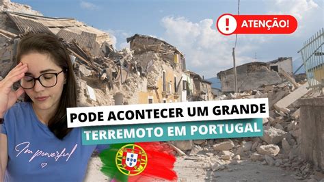 Um Grande Terremoto Pode Acontecer Em Portugal Youtube