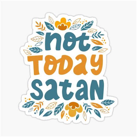 "Not Today Satan Shirt, Not Today Satan, Meme, Satan" Sticker for Sale ...