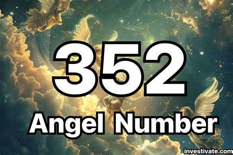 Angel Number 352 Meaning Unlock The Secret To Life Changes And Growth