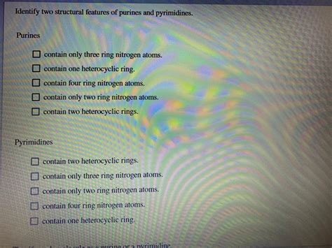 Solved Identify Two Structural Features Of Purines And Chegg