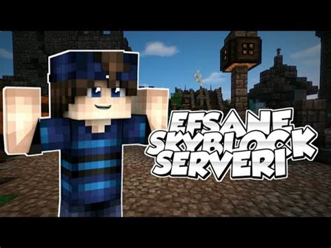 MİNECRAFT EFSANE SKYBLOCK SERVERİ YouTube