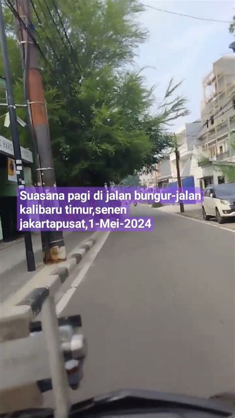 Suasana Pagi Di Jalan Bungur Jalan Kalibarutimur Senen Jakartapusat