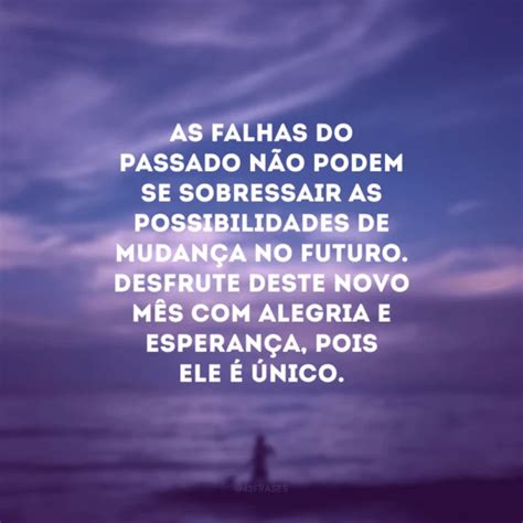 Frases De In Cio De M S Que V O Te Animar Para Um Novo Recome O