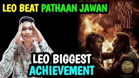 Leo Biggest Record Leo Beat Pathaan Jawan Leo Advance Booking