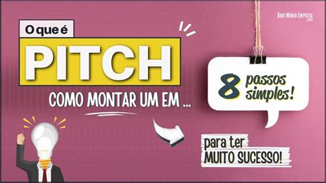 O Que É Pitch 8 Dicas Incríveis Para Trabalhar Um De Sucesso Youtube