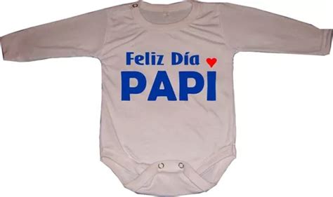 Bodys Para Beb S Feliz D A Papi D A Del Padre Beb S En Venta En